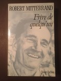 Robert Mitterrand - Frere de quelqu'un (1988)