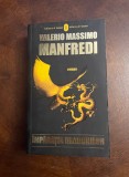 Valerio Massimo Manfredi - Imparatia Dragonilor (Ca noua!)
