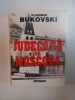 Judecata la Moscova: Vladimir Bukovski, Arhivele Kremlinului. Biografia unui disident, Albatros, 1998