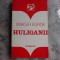 HULIGANII - MIRCEA ELIADE