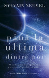 P&acirc;nă la ultima dintre noi (Vol. 2) - Paperback brosat - Sylvain Neuvel - RAO