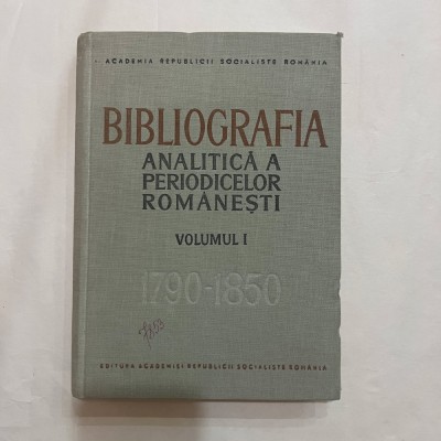 Bibliografia analitica a periodicelor romanesti - Vol. 1 - Partea II - 1790-1850 foto