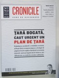 CRONICILE , CURS DE GUVERNARE , NO. 83 , TARA BOGATA , CAUT URGENT UN PLAN DE TARA , 2023