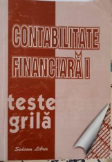 CONTABILITATE FINANCIARA 1. TESTE GRILA-E. DUMITREAN, GH. SCORTESCU, I. BERHECI, C. TOMA, DANIELA-NEONILA M-191800 foto