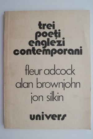 Trei poeti englezi contemporani &ndash; Fleur Adcock, Alan Brownjohn, Jon Silkin