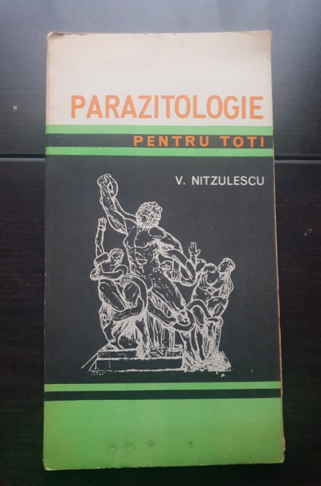 Parazitologie pentru toți - V. Nitzulescu