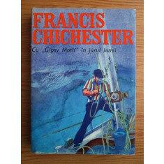 Francis Chichester - Cu Gipsy Moth in jurul lumii (editie cartonata)