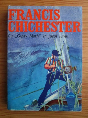 Francis Chichester - Cu Gipsy Moth in jurul lumii (1970, editie cartonata) foto