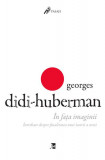 &Icirc;n fața imaginii - Paperback brosat - Georges Didi Huberman - Tact