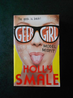 HOLLY SMALE - GEEK GIRL. MODEL MISFIT (2013) foto