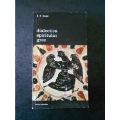 E. R. DADDS - DIALECTICA SIPIRITULUI GREC