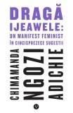 Draga Ijeawele: un manifest feminist in cincisprezece sugestii - Editura Black Button Books