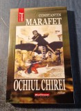 Ochiul Chirei Constantin Marafet