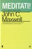 Meditati !, John C. Maxwell