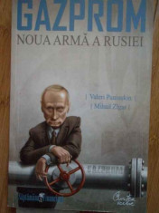 Gazprom Noua Arma A Rusiei - Valeri Paniuskin Mihail Zigar ,297114 foto