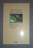 Gustav Meyrink - Ingerul de la fereastra dinspre apus, Editura Nemira, 2002, Spiritualitate si Ezoterism