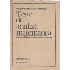Teste de analiza matematica - Gheorghe Adalbert Schneider