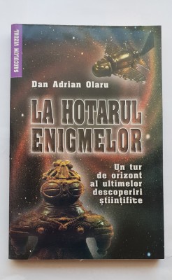 La hotarul enigmelor - Dan Adrian Olaru foto