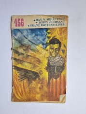 Ultimul Phoenix &ndash; Aut. Dan N. Mihăilescu; Sorin Sighișanu; Franz Rottensteiner, CPSF nr. 456, Ed. Știința și Tehnica, 1973