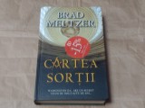 BRAD MELTZER - CARTEA SORTII cartonata