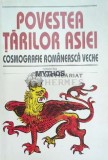 Cumpara ieftin Povestea tarilor Asiei. Cosmografie romaneasca veche - Catalina Velculescu ($D162)