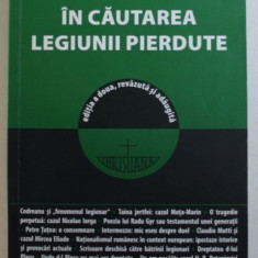 IN CAUTAREA LEGIUNII PIERDUTE de RAZVAN CODRESCU , 2012 *PREZINTA HALOURI DE APA