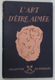 L ' ART D ' ETRE AIMEE par DOMINIQUE LE BOURG , 1948 * FORMAT REDUS