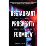 Restaurant Prosperity Formula(tm): What Successful Restaurateurs Do