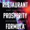 Restaurant Prosperity Formula(tm): What Successful Restaurateurs Do