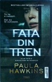 Fata din tren - Paula Hawkins - Editura Trei - Thriller Psihologic - 2015 - Romana - Fiction Connection - Stare Buna