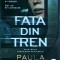 Paula Hawkins - Fata din tren