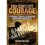 21st Century Courage Stirring Stories Of Modern British Heroes