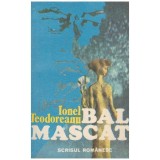 Ionel Teodoreanu - Bal mascat - 129138