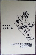 MIHAIL SABIN - INTRETINEREA FOCULUI (VERSURI) [volum de debut, EPL 1968]