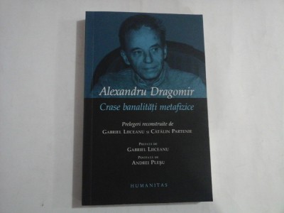ALEXANDRU DRAGOMIR - CRASE BANALITATI METAFIZICE foto