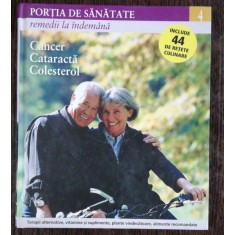 CANCER/ CATARACTA /COLESTEROL - PORTIA DE SANATATE REMEDII LA INDEMANA
