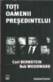 Toti oamenii presedintelui - Carl Bernstein