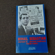 Mihail Sebastian - Jurnal II. Jurnal indirect 1926-1945
