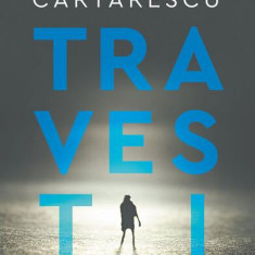 Travesti - Paperback brosat - Mircea Cărtărescu - Humanitas