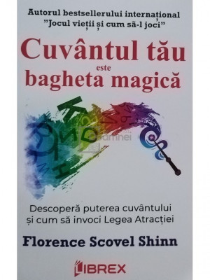 Florence Scovel Shinn - Cuvantul tau este bagheta magica (editia 2022) foto