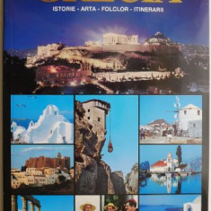 Grecia. Istorie - Arta - Folclor - Itinerarii