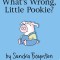 What's Wrong, Little Pookie?