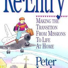 Re-Entry: Making the Transition from Missions to Life at Home