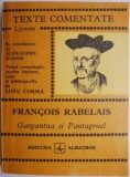 Gargantua si Pantagruel - Francois Rabelais, Liviu Cosma (texte comentate) - Studii Literare, Critica literara