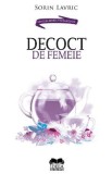 Decoct de femeie - Sorin Lavric