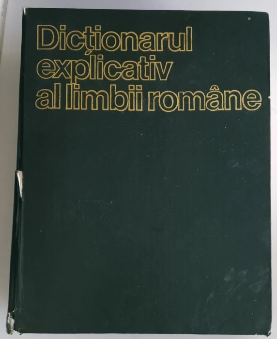 DEX - Dictionarul Explicativ Al Limbii Romane - 1975