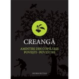 Amintiri din copilarie. Povesti. Povestiri - Ion Creanga