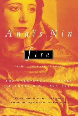 Fire: From &amp;quot;&amp;quot;A Journal of Love&amp;quot;&amp;quot; the Unexpurgated Diary of Anais Nin, 1934-1937 foto