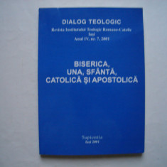 Biserica, una, sfanta, catolica si apostolica, anul IV, nr. 7, 2001