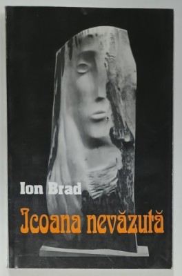 ICOANA NEVAZUTA , versuri de ION BRAD , 1996 , DEDICATIE * foto